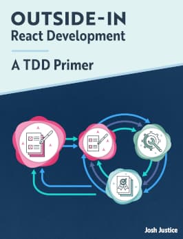 Outside-In React Development: A TDD Primer